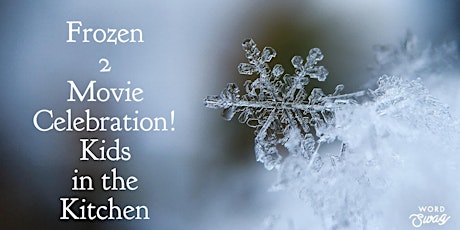 Frozen 2 Movie Celebration! Kids in the Kitchen  primary image