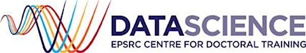 Launch of the EPSRC Centre for Doctoral Training in Data Science