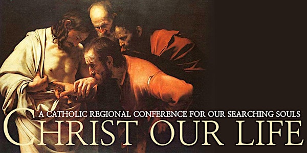 Christ Our Life Conference September 26-27, 2020