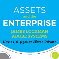 "Assets and the Enterprise" featuring James Lockman of Adobe Systems primary image