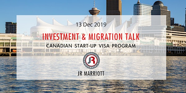 萬豪移民 JR Marriott Migration：加拿大投資移民講座