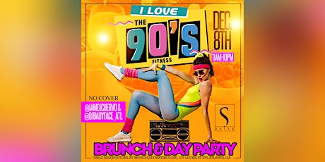 THIS SUNDAY :: I LOVE THE 90'S FITNESS BRUNCH & DAY PARTY @ SUITE FOOD LOUNGE primary image