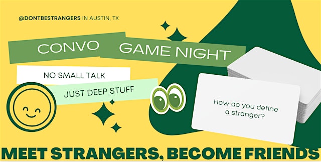 Imagen principal de Don't Be Strangers ✨☺️ Convo Game Night (Austin, Texas)