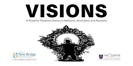 Imagem principal do evento VISIONS: A Powerful Theatrical Drama on Addiction, Alcoholism, and Recovery