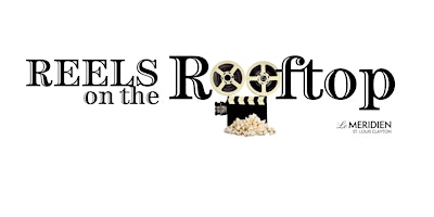 Image principale de Reels on the Rooftop 2025