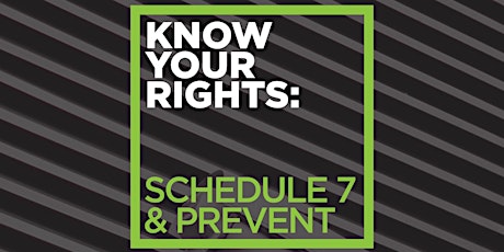 Know Your Rights Workshop: Schedule 7 & Prevent primary image