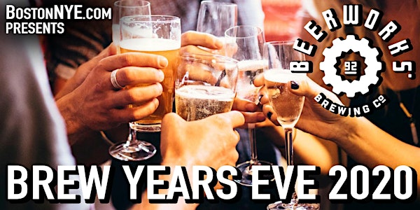 Brew Years Eve at Boston Beer Works - New Year's Eve 2020