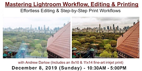 Mastering Lightroom Workflow, Editing & Printing w/ Andrew Darlow - Sun. 12/8/19 primary image