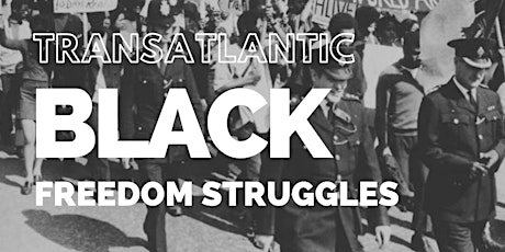 Transatlantic Black Freedom Struggles Exhibition primary image