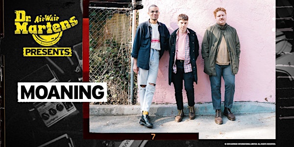 Dr. Martens Presents: Moaning