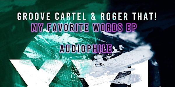 Groove Cartel & Roger That! EP Release Party