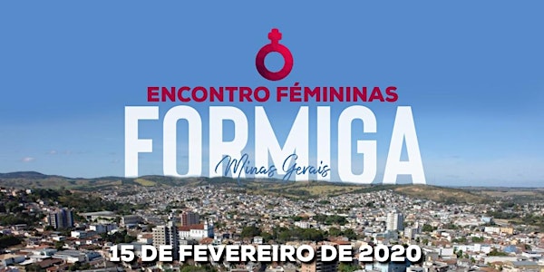 Encontro Fémininas - Formiga, MG