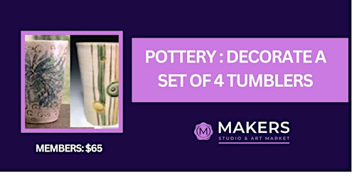 Image principale de Pottery: Decorate a Set of 4 Tumblers Using 4 Different Techniques
