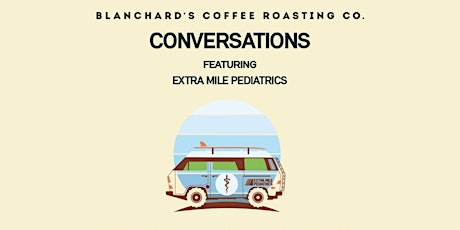 Conversations: Feat. Extra Mile Pediatrics primary image