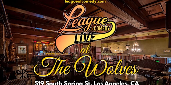 League of Comedy Live at The Wolves DTLA