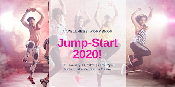 Jump-Start 2020: Fitness Sampler & Wellness Workshop