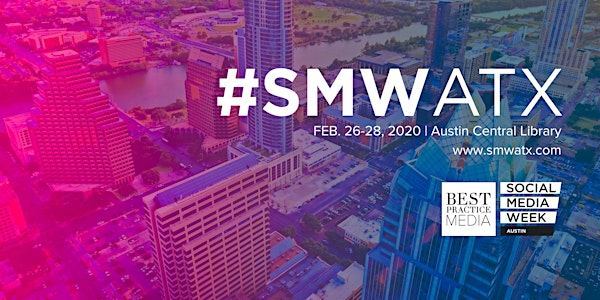 Social Media Week Austin 2020 I #SMWATX