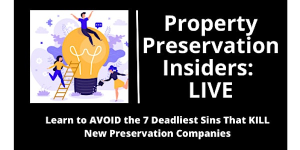 Property Preservation Insiders: LIVE