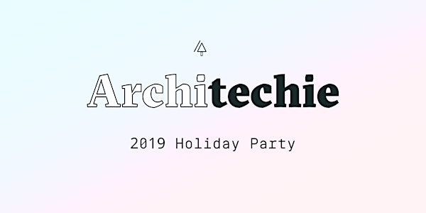 Architechie Holiday Party