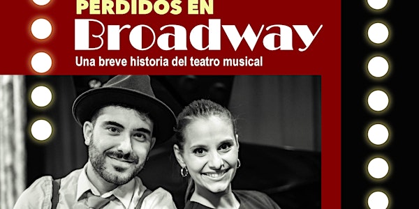 Perdidos en Broadway: Nono Sánchez Rodríguez, piano y Virginia Carmona, voz