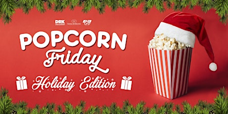 Popcorn Friday: Holiday Edition primary image