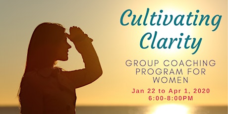 Cultivating Clarity - Group Coaching Program for Women primary image