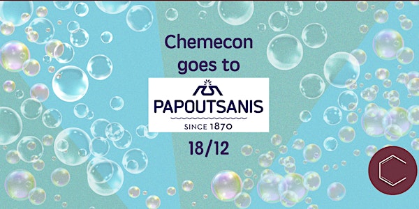 Chemecon Goes to Papoutsanis