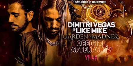 DIMITRI VEGAS .& LIKE MIKE OFFICIAL AFTERPARTY