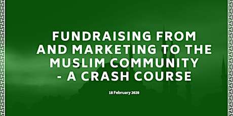 Fundraising from and marketing to the Muslim community - a crash course