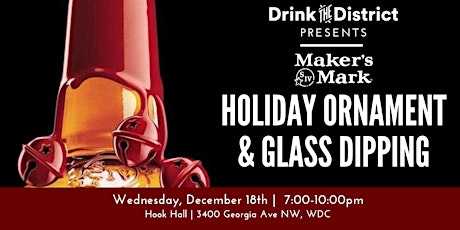 Dip the District | A Holiday Ornament & Glass Dipping with Makers Mark