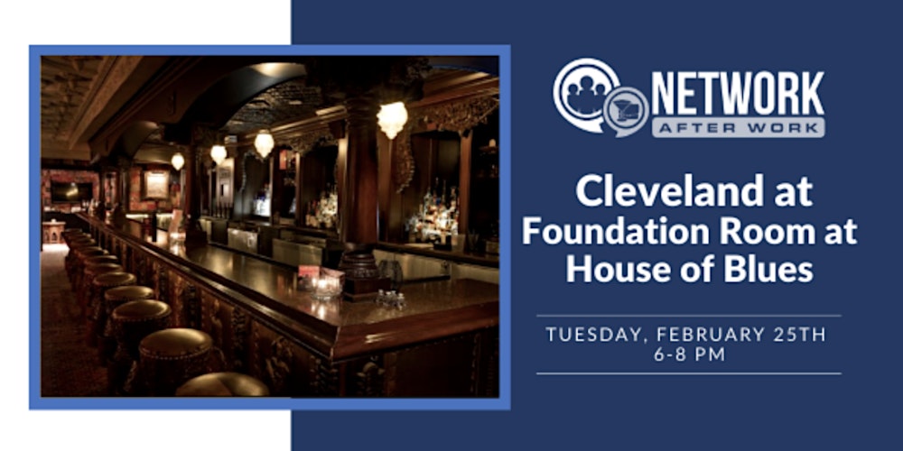 Network After Work Cleveland At Foundation Room At House Of