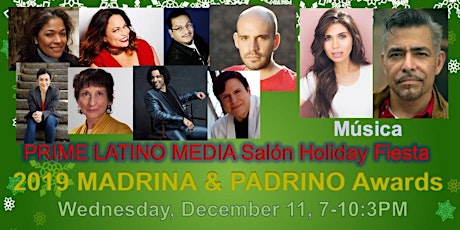 Wed, 12/11, PRIME LATINO MEDIA Salon Holiday Fiesta: 2019 Padrino Awards & Live Musica primary image