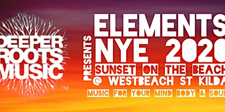 Deeperoots Music Presents: ELEMENTS NYE 2020 primary image