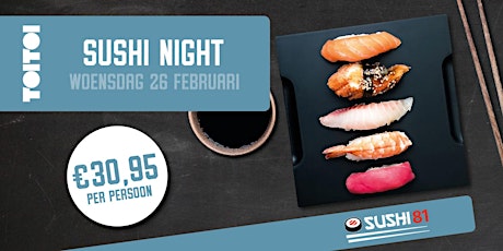 Sushi Night - Grand Café Toi Toi - woensdag 26 februari