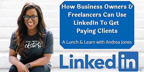How Business Owners and Freelancers Can Use LinkedIn to Get Paying Clients