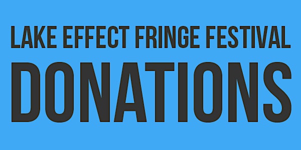 Lake Effect Fringe Festival Donations 2020