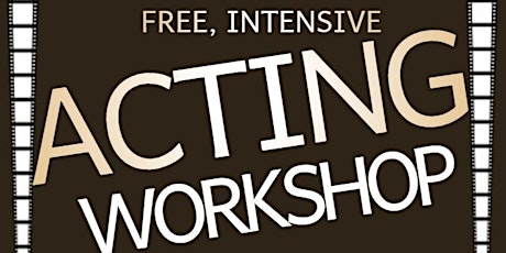 FREE, INTENSIVE ACTING WORKSHOP! THIS SUNDAY, 12/15 primary image