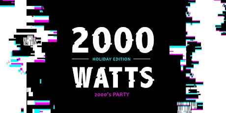 2000 Watts: A 2000's Party primary image