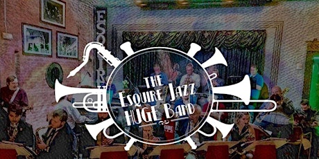 Esquire Jazz Huge Band @ Esquire Jazz Club primary image