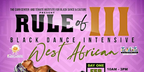 Rule of Three: Black Dance All Ages Intensive-West African primary image