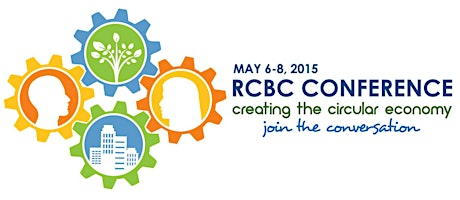 2015 RCBC Conference: Creating a Circular Economy - Join the Conversation primary image
