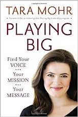 Playing Big with Tara Mohr, presented by Kirsten Romer and Cristina Spencer primary image
