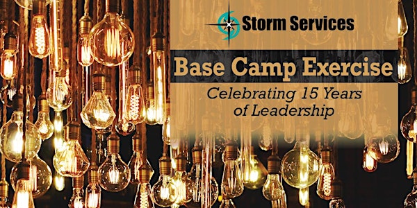 Storm Services Base Camp Exercise: Celebrating 15 Years of Leadership