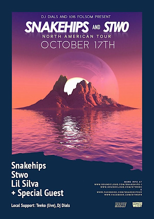 SNAKEHIPS + STWO at 1015 FOLSOM