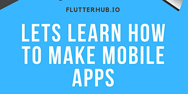 Let's Learn How to Make Mobile Apps