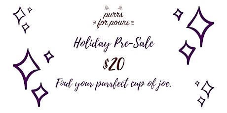 Purrs for Pours Holiday Pre-Sale primary image