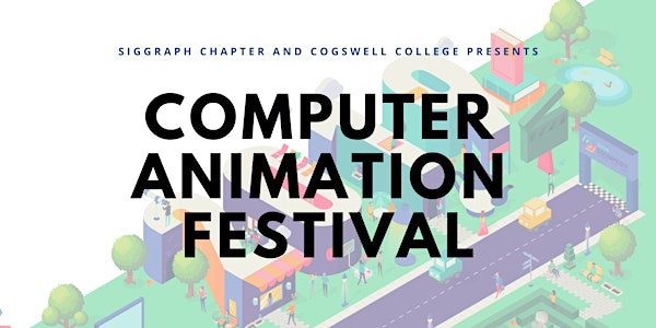 Computer Animation Festival at Cogswell College