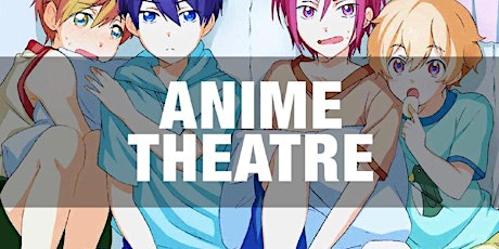 Anime Theater presented by Controllerise primary image