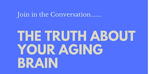 The Truth About Your Aging Brain