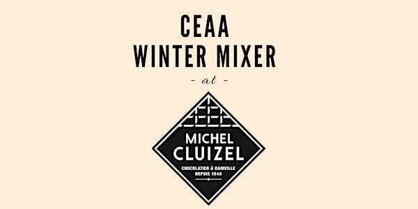 CEAA Winter Mixer at Chocolat Michel Cluizel 2020